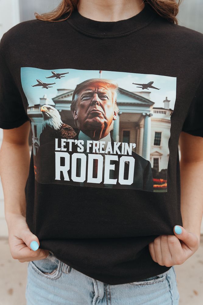 Let's Freakin' Rodeo Trump T-Shirt